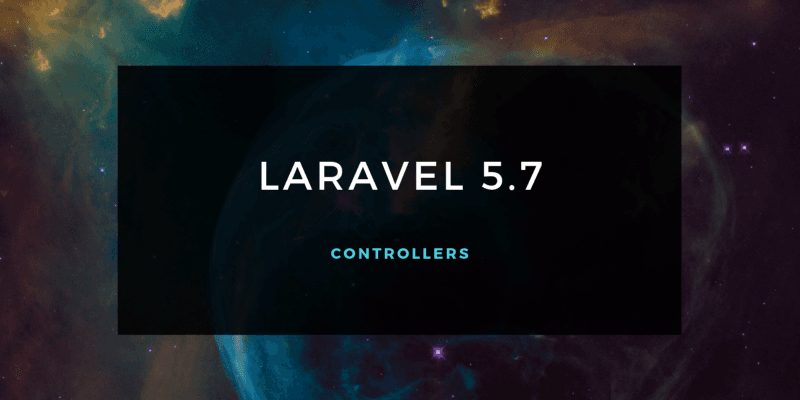 Laravel 5.7 — Controllers
